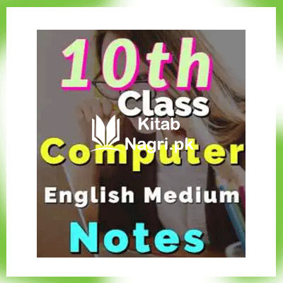 Class 10 Computer Notes in English pdf