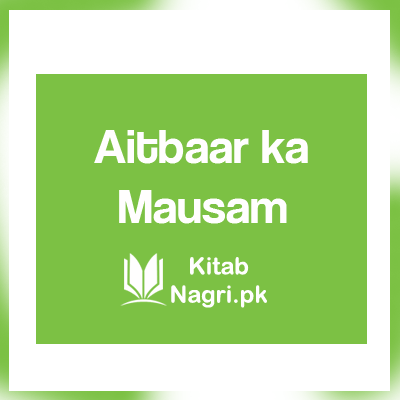 Aitbaar Ka Mausam by Effit Sehar Pasha PDF