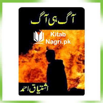 Aag Hi Aag by Ishtiaq Ahmed Read Online