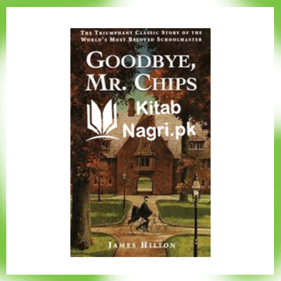 Goodbye Mr. Chips By James Hilton