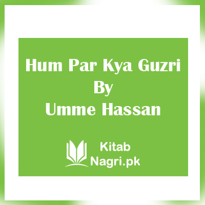 Hum Par Kya Guzri By Umme Hassan