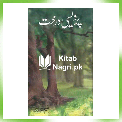 Pardesi Darakht By Naseem Hijazi