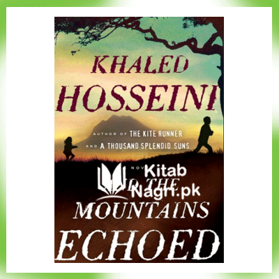 And The Mountains Echoed By Khaled Hosseini PDF Download