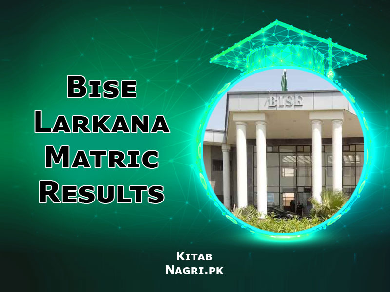 BISE Larkana Board Matric Result 2023