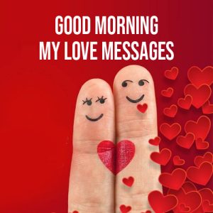 Good Morning Love Messages Wishes Texts List